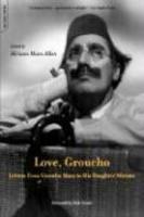 Love, Groucho: Letters from Groucho Marx to His Daughter Miriam