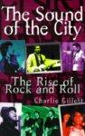 The Sound of the City: The Rise of Rock and Roll 0002 Edition