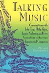 Talking Music: Conversations with John Cage, Philip Glass, Laurie Anderson, and 5 Generations of American Experimental Composers 4th  Edition