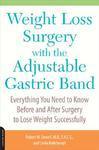 Weight-Loss Surgery with the Adjustable Gastric Band: Everything You Need to Know Before and After Surgery to Lose Weight Successfully 1st Da Capo Press Ed Edition