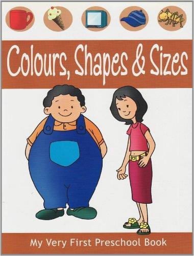 Shapes, Colors & Sizes (My Very First Preschool Book)