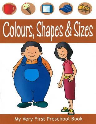 Colours, Shapes & Sizes (My Preschool Activity Books)