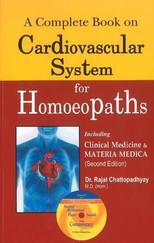 A Complete Book On Cardiovascular System For Homoeopaths (2nd Edition): Modern Medicine & Homeopathy