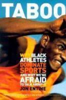 Taboo: Why Black Athletes Dominate Sports and Why We're Afraid to Talk about It