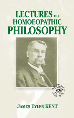 Lectures on Homeopathic Philosophy