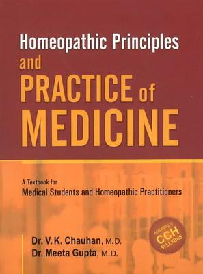 Homeopathic Principles & Practice of Medicine: A Textbook for Medical Student and Homeopathic Practitioners