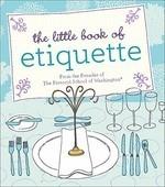 The Little Book of Etiquette Rev ed Edition