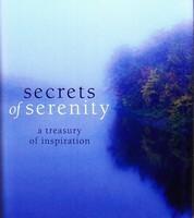 Secrets of Serenity: A Treasury of Inspiration illustrated edition Edition
