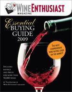 Wine Enthusiast Essential Buying Guide 2009 $ Includes Ratings