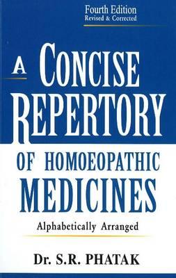 A Concise Repertory of Homeopathic Medicines