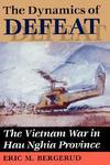 Dynamics of Defeat: The Vietnam War in Hau Nghia Province Reprint Edition