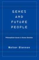 Genes and Future People: Philosophical Issues in Human Genetics