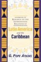 Handbook of Research on the International Relations of Latin America and the Caribbean