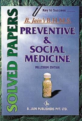 Preventive & Social Medicine (B. Jain BHMS Solved Papers) [B. Jain]