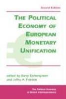 The Political Economy of European Monetary Unification 0002 Edition