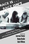 Race Is...Race Isn't: Critical Race Theory and Qualitative Studies in Education