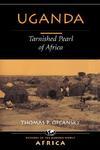 Uganda: Tarnished Pearl of Africa New ed Edition