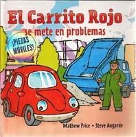 El Carrito Rojo Se Mete En Problemas (Spanish)