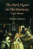 The Dark Figure in the Doorway: Last Poems