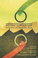 Garden Chrysanthemums and First Mountain Snow: Zen Questions and Answers from Korea 1 Original Edition