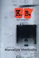 K.B.: The Suspect First  Edition