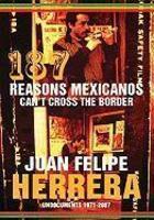 187 Reasons Mexicanos Can't Cross the Border: Undocuments 1971-2007