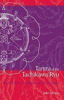 Tantra of the Tachikawa Ryu: Secret Sex Teachings of the Buddha