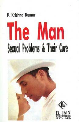 The Man: Sexual Problems & Their Cure