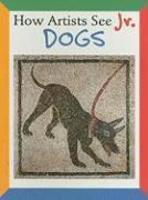 How Artists See Jr. Dogs Brdbk Edition