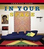 In Your Space: Personalizing Your Home and Office 1St  Edition