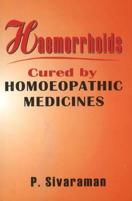 Haemorrhoids Cured by Homoeopathic Medicines