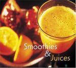 Smoothies & Juices 1st Edition