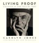 Living Proof: Courage in the Face of AIDS New edition Edition