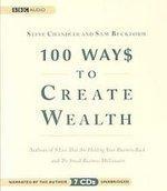 100 Way$ to Create Wealth Unabridged Edition