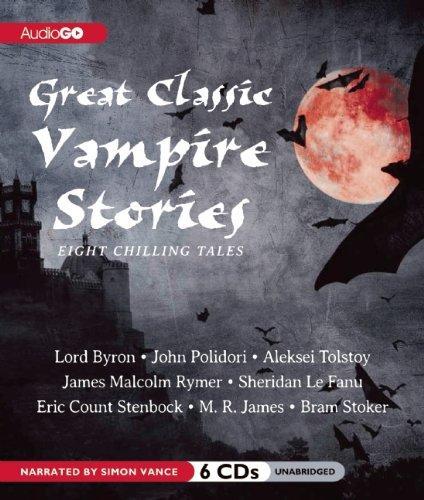 Great Classic Vampire Stories: Eight Chilling Tales: 6