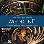 The Making of Modern Medicine: A BBC Radio Production (Landmark Radio 4)