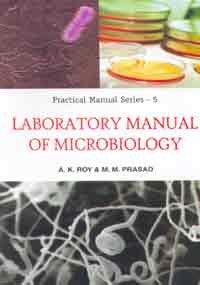 Laboratory Manual of Microbiology (Practical Manual Series)