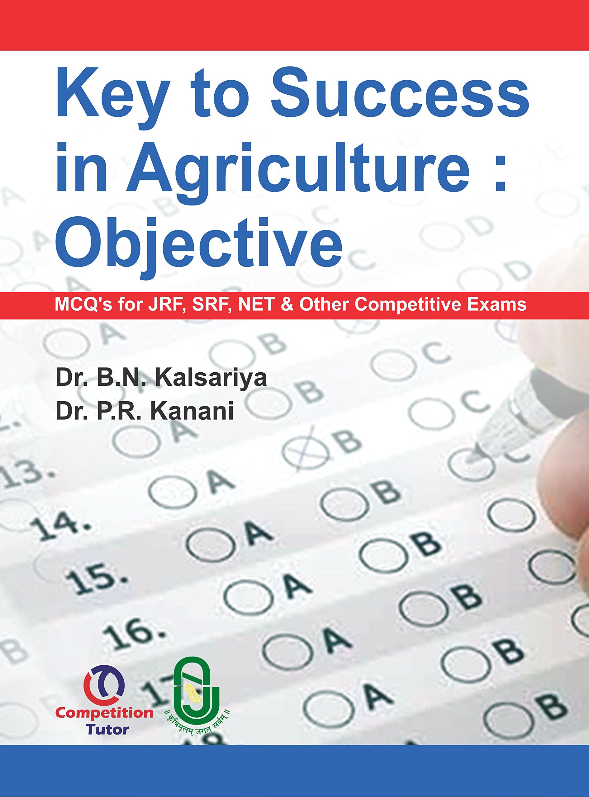 Key to Success in Agriculture: Objective MCQs for JRF SRF NET and Other Competitive Exams