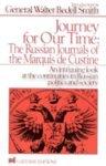 Journey for Our Time: The Russian Journals of the Marquis de Custine: An Intriguing Look at the Continuities in Russian Politics and Society