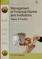 Management of Financial Market and Institutions: Theory & Practice