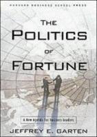 The Politics of Fortune: A New Agenda for Business Leaders 1st Edition