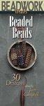 Beadwork Creates Beaded Beads illustrated edition Edition