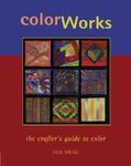Color Works: The Crafter's Guide to Color Spi Edition