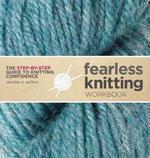 Fearless Knitting Workbook Spi Edition