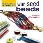 Getting Started with Seed Beads