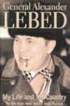 General Alexander Lebed: My Life and My Country First  Edition