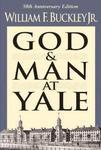 God and Man at Yale: The Superstitions of 'Academic Freedom' 0050 Edition