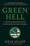 Green Hell: How Environmentalists Plan to Control Your Life and What You Can Do to Stop Them