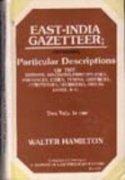 East India Gazetteer: Containing Particular Descriptions of the Empires, Kingdoms, Provinces in Two Volumes, Bound as One