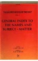 A General Index to the Names and Subject-Matters of the Sacred Books of the East